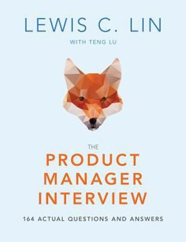 Paperback The Product Manager Interview: 164 Actual Questions and Answers Book