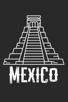 mexico: Calendar, weekly planner, diary, notebook, book 105 pages in softcover. One week on one double page. For all appointments, notes and tasks ... to take down and not forget. For 52 weeks.