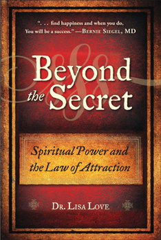 Paperback Beyond the Secret: Spiritual Power and the Law of Attraction Book