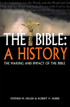 Paperback The Bible: A History: The Making and Impact of the Bible Book