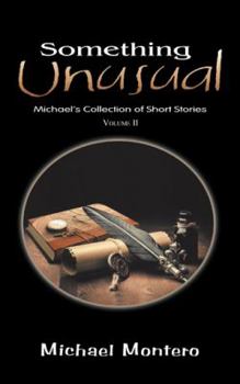 Paperback Something Unusual: Michael'S Collection of Short Stories Book