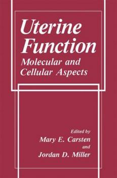 Uterine Function: Molecular and Cellular Aspects