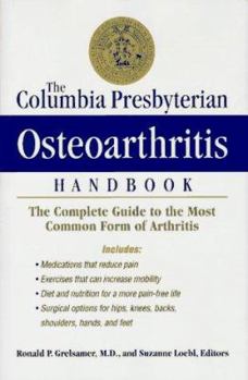 Hardcover The Columbia-Presbyterian Osteoarthritis Handbook: The Complete Guide to the Most Common Form of Arthritis Book