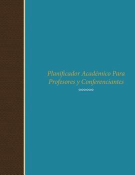 Paperback Planificador Academico Para Profesores y Conferenciantes [Spanish] Book