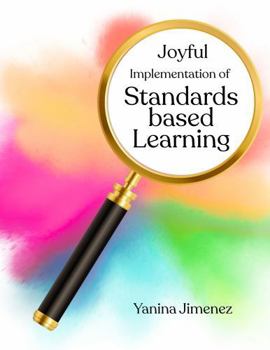 Paperback Joyful Implementation of Standards Based Learning Book