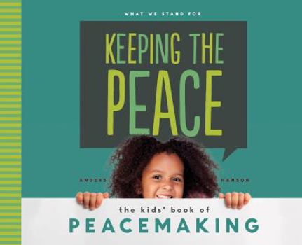 Library Binding Keeping the Peace: The Kids' Book of Peacemaking: The Kids' Book of Peacemaking Book