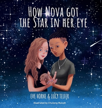 Hardcover How Nova Got The Star In Her Eye Book