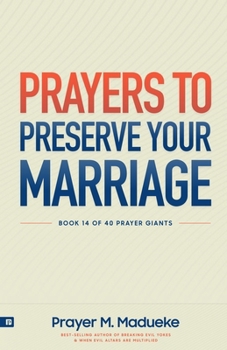 Paperback Prayers to Preserve Your Marriage: Powerful Prayers for Couples, Book to Protect Your Marriage and Grow Your Faith. Book