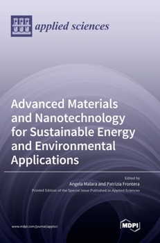 Hardcover Advanced Materials and Nanotechnology for Sustainable Energy and Environmental Applications Book