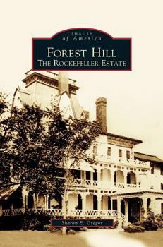 Forest Hill: The Rockefeller Estate - Book  of the Images of America: Ohio