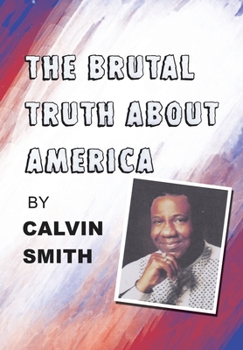 Hardcover The Brutal Truth About America Book