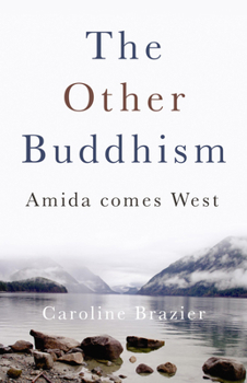 Paperback The Other Buddhism: Amida Comes West Book