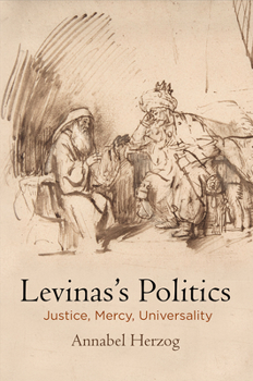 Hardcover Levinas's Politics: Justice, Mercy, Universality Book