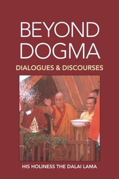 Paperback Beyond Dogma: Dialogues and Discourses Book
