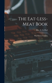Hardcover The Eat-less-meat Book: War Ration Cookery Book