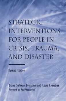 Paperback Strategic Interventions for People in Crisis, Trauma, and Disaster Book