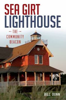 Paperback Sea Girt Lighthouse: The Community Beacon Book