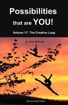 Paperback Possibilities that are YOU!: Volume 17: The Creative Leap Book