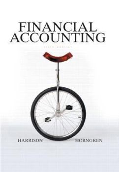 Financial Accounting (Charles T Horngren Series in Accounting)