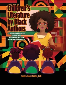 Paperback Children's Literature by Black Authors: A Culturally Responsive Approach to Reading Instruction Book