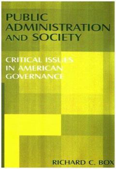 Paperback Public Administration and Society: Critical Issues in American Governance Book