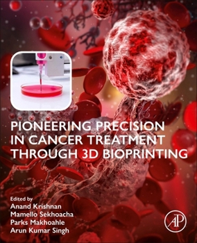 Paperback Pioneering Precision in Cancer Treatment Through 3D Bioprinting Book