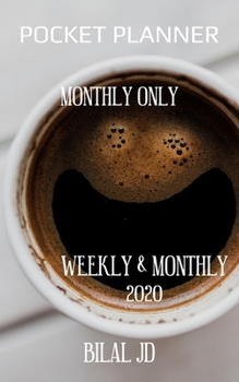 Pocket Planner Monthly Only: WEEKLY MONTHLY PLANNER 2020: 2020 CALENDAR: JAN 1st - DEC 31