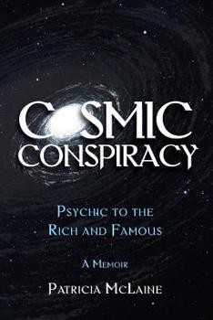 Paperback Cosmic Conspiracy: Psychic to the Rich & Famous Book