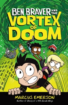 Hardcover Ben Braver and the Vortex of Doom Book