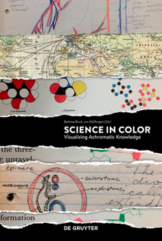 Paperback Science in Color: Visualizing Achromatic Knowlegde Book