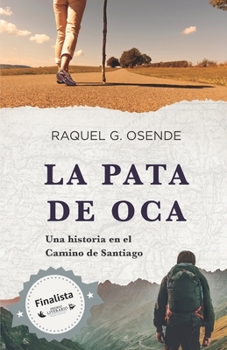 Paperback La pata de oca: Una historia en el Camino de Santiago [Spanish] Book