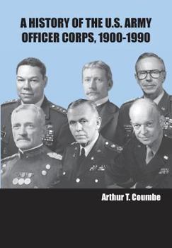 Paperback A History of the U.S. Army Officer Corps, 1900-1990 Book