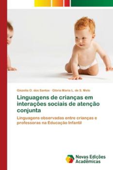 Linguagens de crianças em interações sociais de atenção conjunta: Linguagens observadas entre crianças e professoras na Educação Infantil