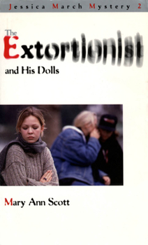 Paperback The Extortionist and His Dolls: A Jessica March Mystery Book