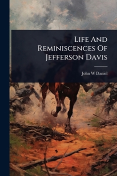Life And Reminiscences Of Jefferson Davis