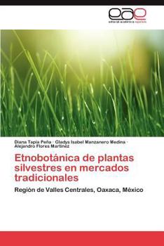 Paperback Etnobotanica de Plantas Silvestres En Mercados Tradicionales [Spanish] Book