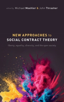 New Approaches to Social Contract Theory: Liberty, Equality, Diversity, and the Open Society