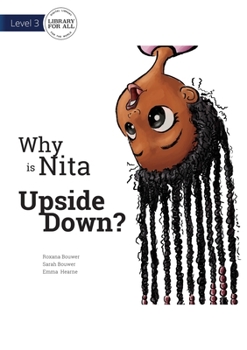 Paperback Why is Nita Upside Down? Book