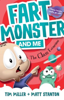 Paperback Fart Monster and Me: The Class Excursion (Fart Monster and Me, #4) Book