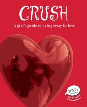 Paperback Crush: A Girl's Guide to Being Crazy in Love Book