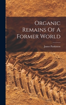 Hardcover Organic Remains Of A Former World Book