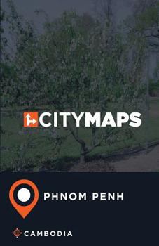 City Maps Phnom Penh Cambodia