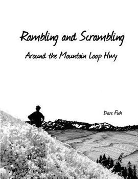 Paperback Rambling and Scrambling Around the Mountain Loop Hwy Book