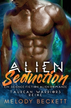 Paperback Alien Seduction Ein Science-Fiction-Alien-Romanze [German] Book