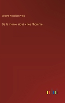 De la morve aiguë chez l'homme (French Edition)