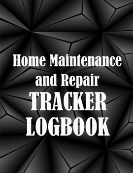 Paperback Home Maintenance and Repair Tracker Logobok: Amazing Gift Idea Elegant Handyman Log To Keep Record of Maintenance for Date, Phone, Sketch Detail and M Book