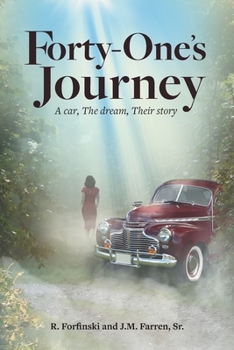 Paperback Forty-One's Journey: A car, The dream, Their story Book