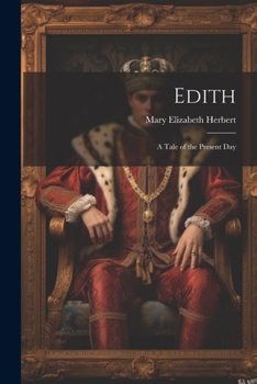 Paperback Edith: A Tale of the Present Day Book