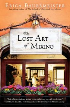 The Lost Art of Mixing - Book #2 of the School of Essential Ingredients