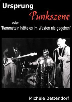 Paperback Ursprung Punkszene: Rammstein h?tte es im Westen nie gegeben [German] Book